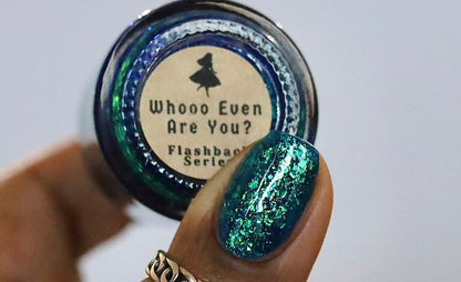 LAST CHANCE: Whooo Even Are You?