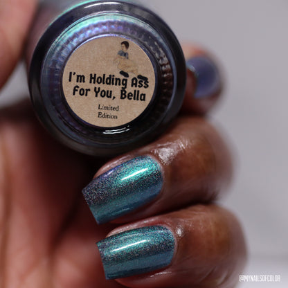 PREORDER: I'm Holding Ass for You, Bella