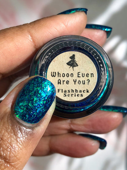 LAST CHANCE: Whooo Even Are You?