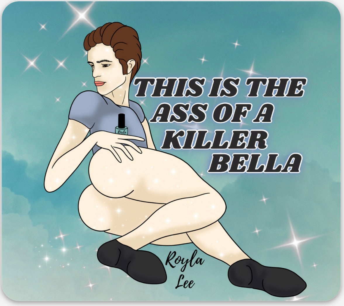 MAGNET: This is the Ass of a Killer, Bella