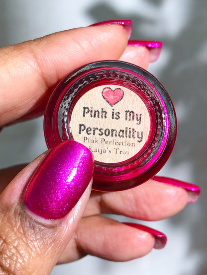PREORDER: Pink is My Personality (shimmer)